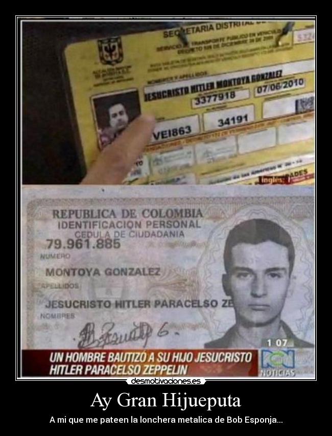 Ay Gran Hijueputa - A mi que me pateen la lonchera metalica de Bob Esponja...