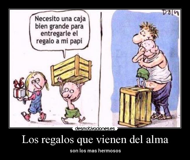 Los regalos que vienen del alma -