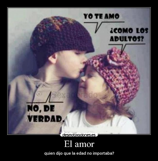 El amor - quien dijo que la edad no importaba?