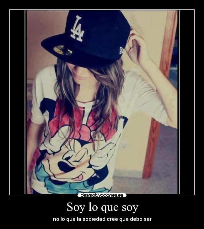 Soy lo que soy - no lo que la sociedad cree que debo ser