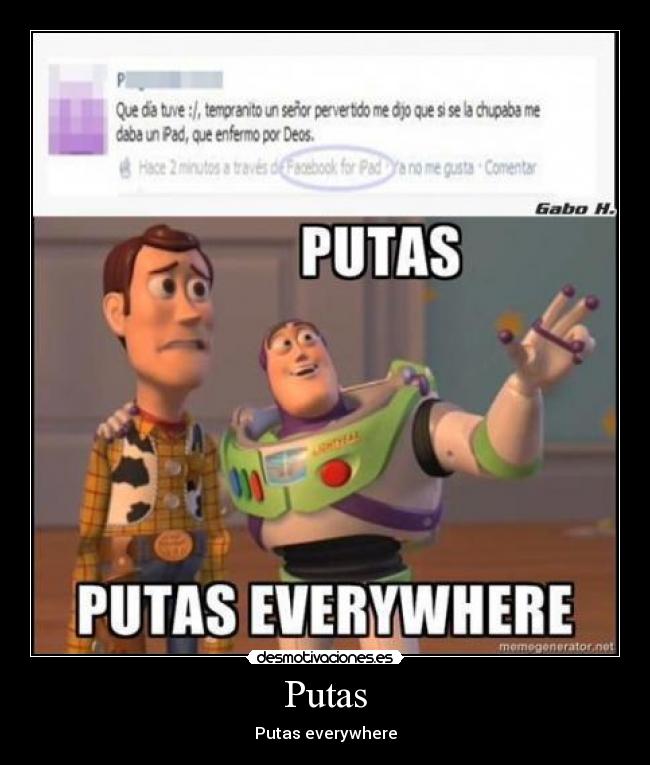 Putas - Putas everywhere
