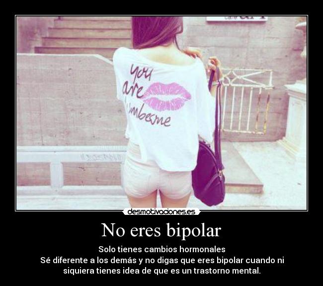 No eres bipolar -