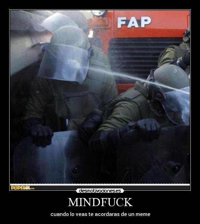 MINDFUCK - cuando lo veas te acordaras de un meme