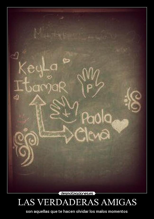 LAS VERDADERAS AMIGAS - son aquellas que te hacen olvidar los malos momentos ♥