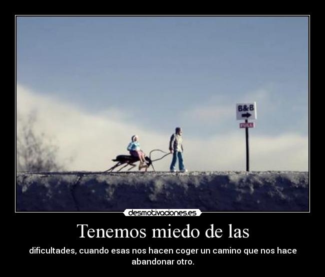 carteles miedo kurara7 ama toni2010 desmotivaciones