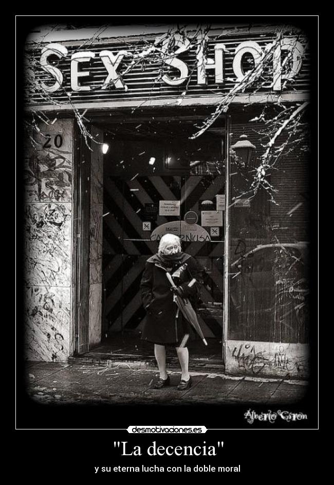 La decencia - y su eterna lucha con la doble moral