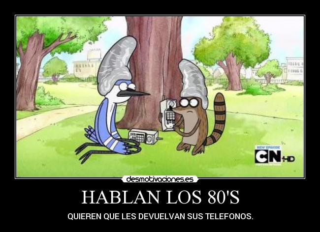 HABLAN LOS 80S - QUIEREN QUE LES DEVUELVAN SUS TELEFONOS.