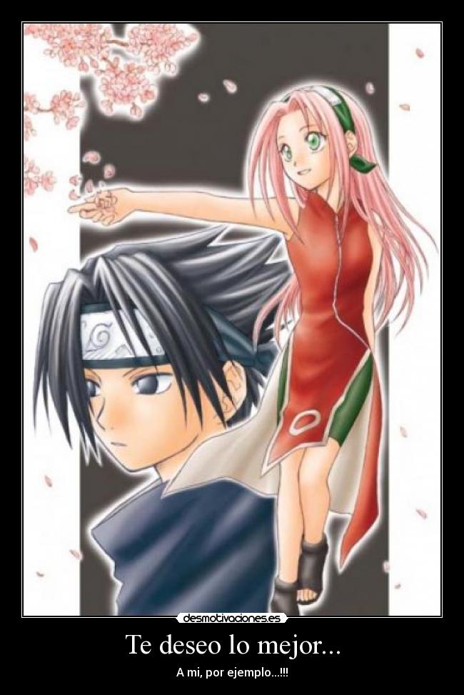 Te deseo lo mejor... - A mi, por ejemplo...!!!