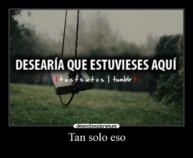 Tan solo eso -