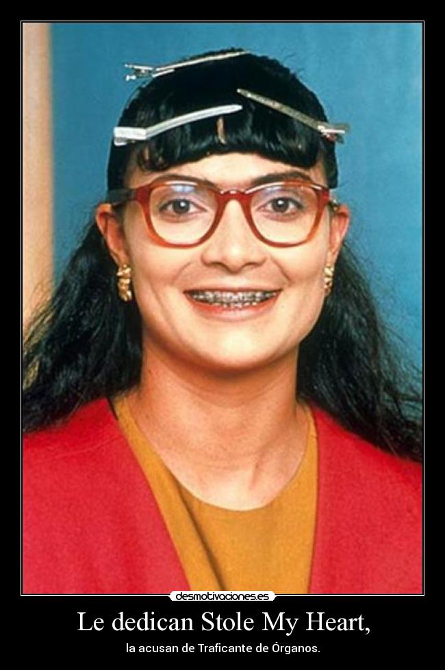 Le dedican Stole My Heart, - la acusan de Traficante de Órganos.