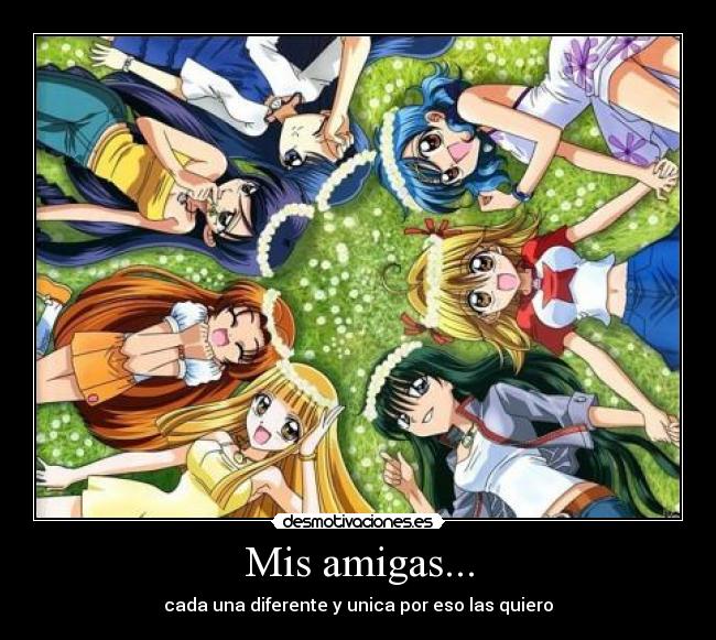 Mis amigas... - cada una diferente y unica por eso las quiero