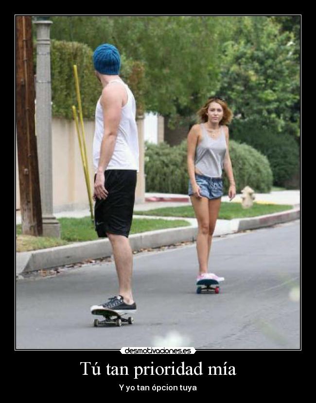 Tú tan prioridad mía -