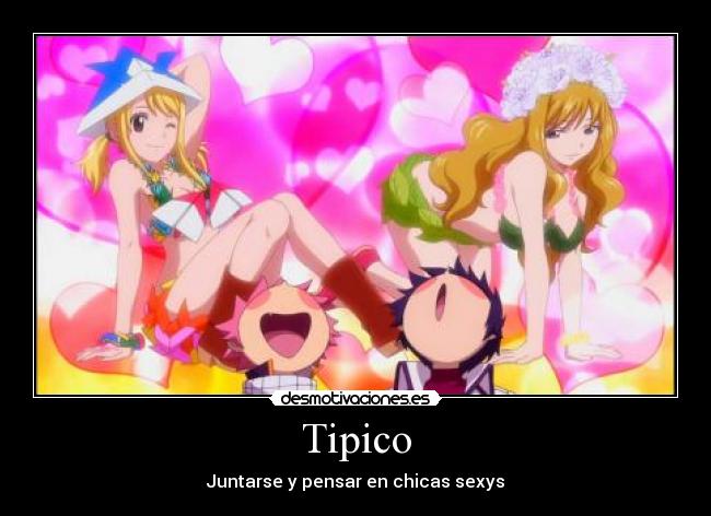 Tipico - Juntarse y pensar en chicas sexys