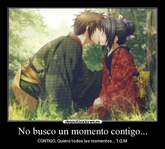 No busco un momento contigo... -