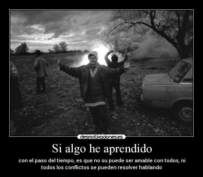 Si algo he aprendido -