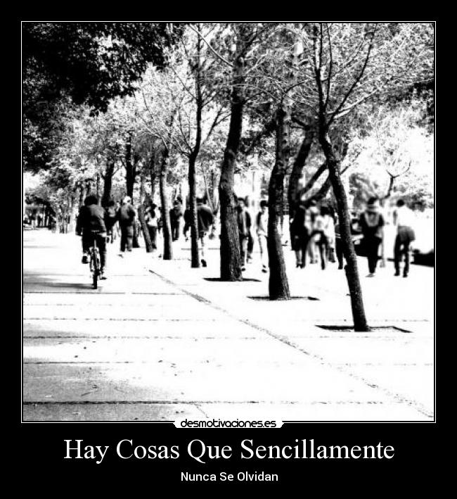 Hay Cosas Que Sencillamente - Nunca Se Olvidan