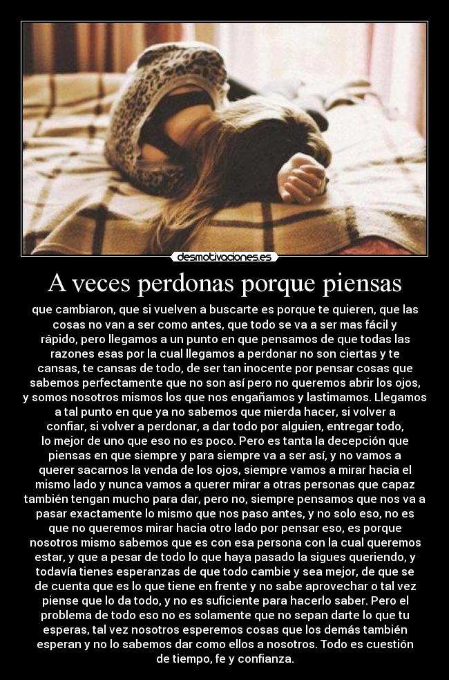 A veces perdonas porque piensas -