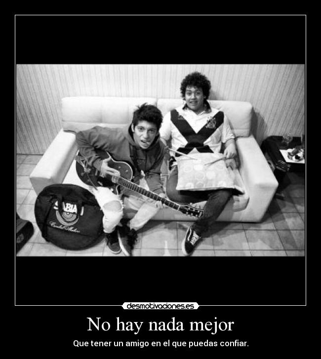 No hay nada mejor -