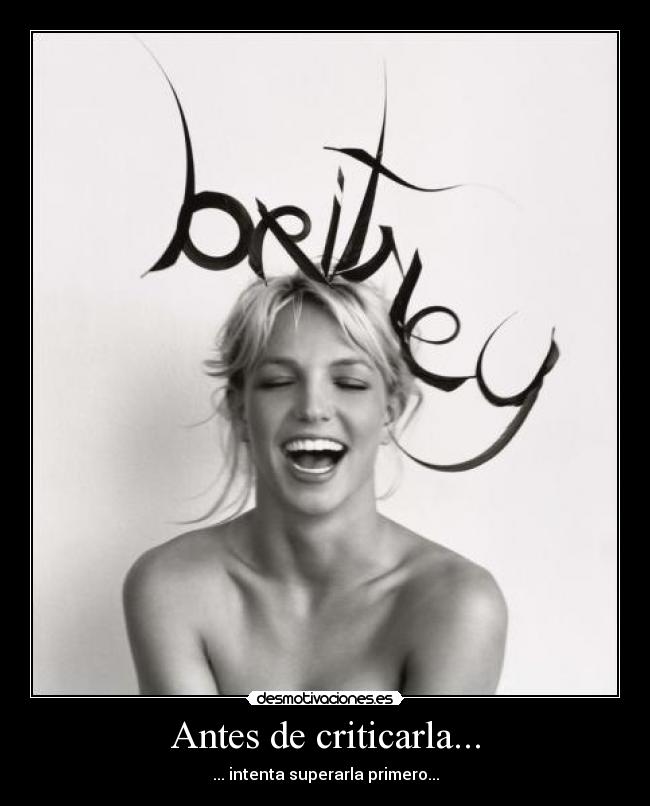 Antes de criticarla... - ... intenta superarla primero...