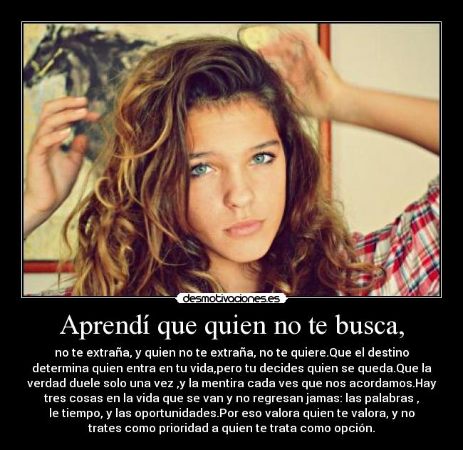 Aprendí que quien no te busca, - 