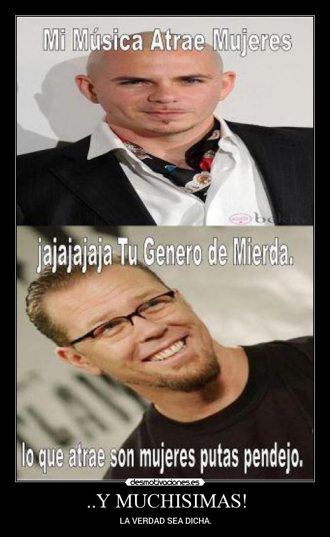 ..Y MUCHISIMAS! - LA VERDAD SEA DICHA.