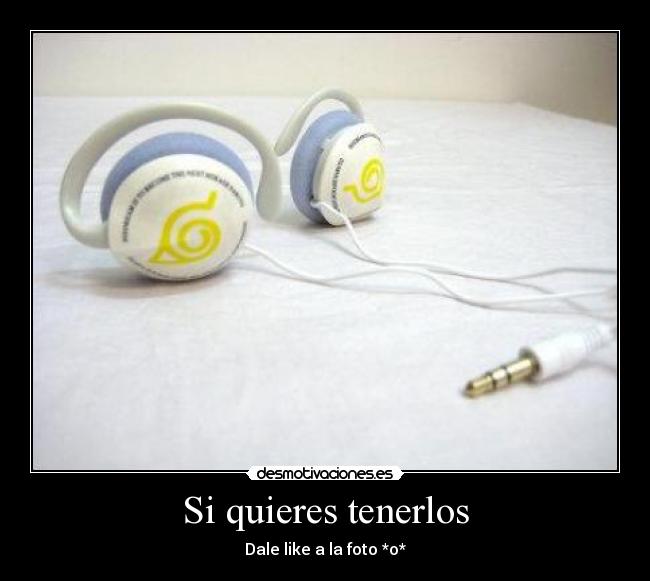 Si quieres tenerlos - 