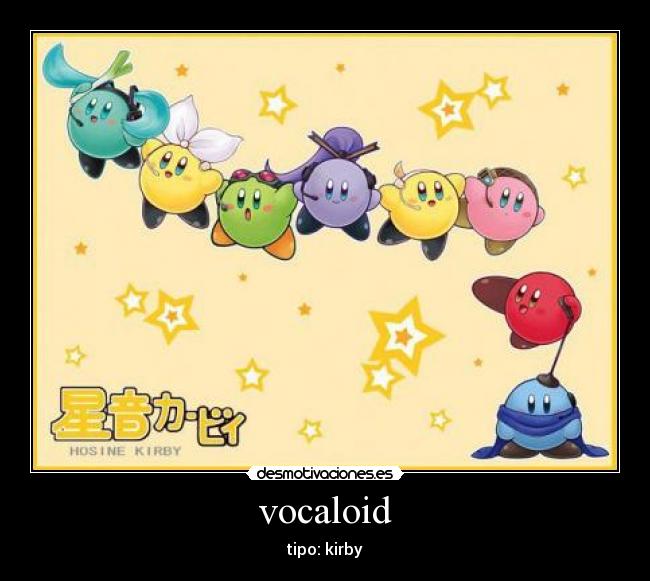 carteles vocaloid kirby lindos desmotivaciones