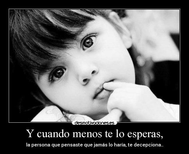 Y cuando menos te lo esperas, - 