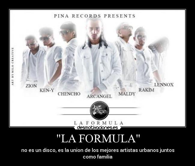 LA FORMULA - no es un disco, es la union de los mejores artistas urbanos juntos como familia
