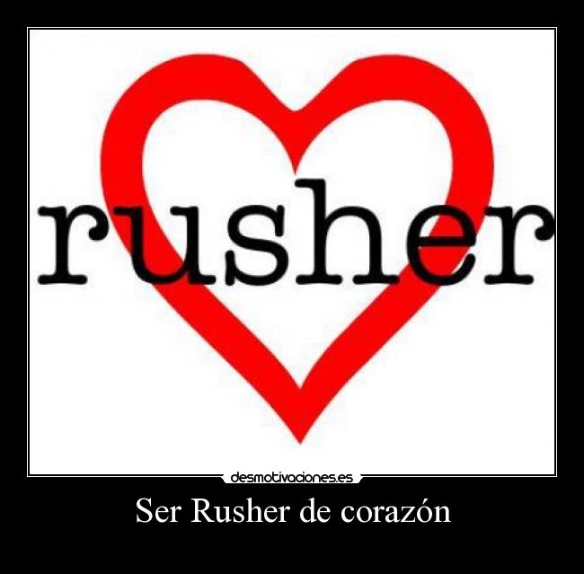 Ser Rusher de corazón - 