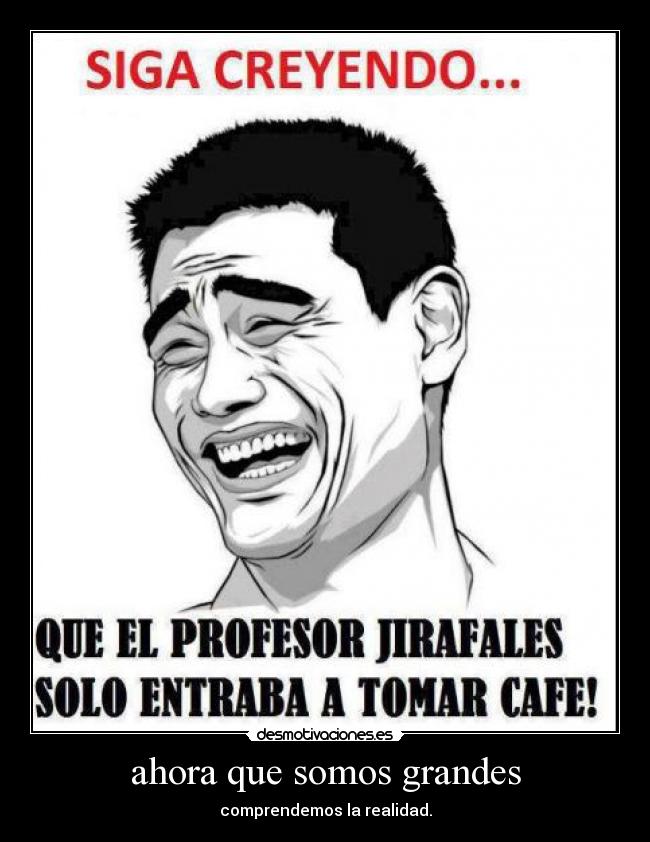 ahora que somos grandes - 