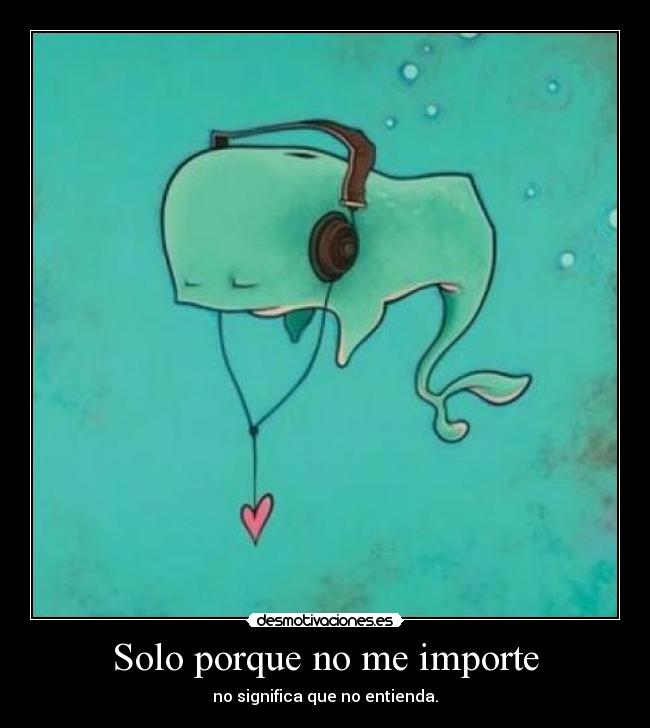 carteles solo porque importe desmotivaciones