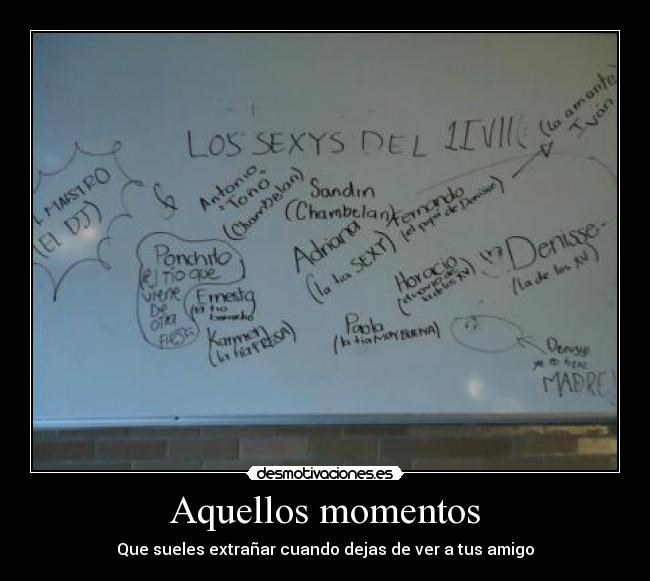 Aquellos momentos - Que sueles extrañar cuando dejas de ver a tus amigo
