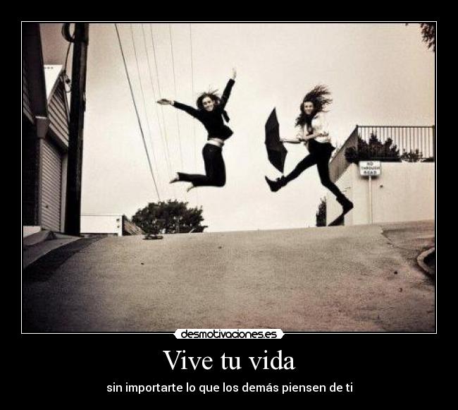 Vive tu vida -