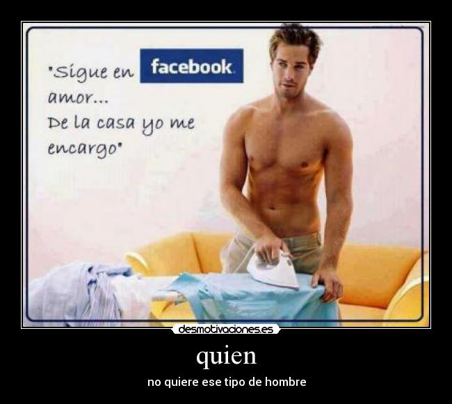quien - no quiere ese tipo de hombre
