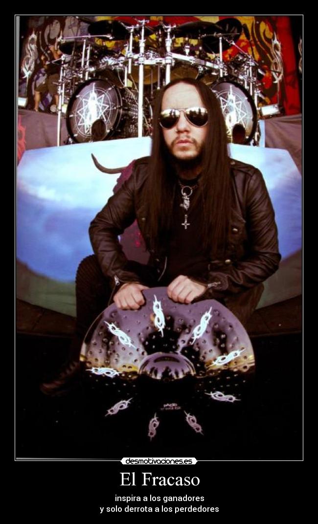 carteles slipknot joey jordison joeyjordison murderdolls desmotivaciones