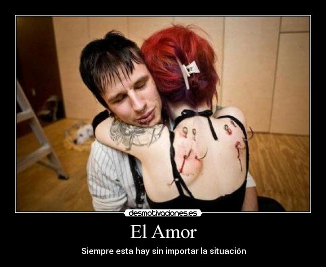 El Amor - Siempre esta hay sin importar la situación