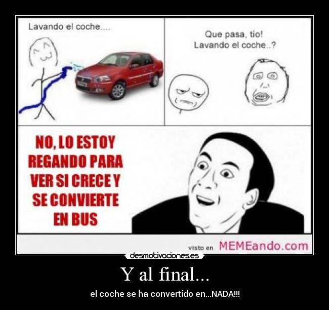 Y al final... - el coche se ha convertido en...NADA!!!