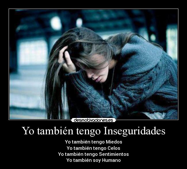 Yo también tengo Inseguridades - 