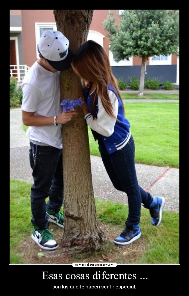 Esas cosas diferentes ... - son las que te hacen sentir especial. ♥