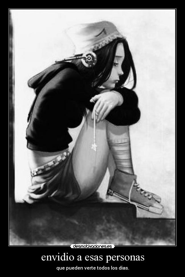 envidio a esas personas - 