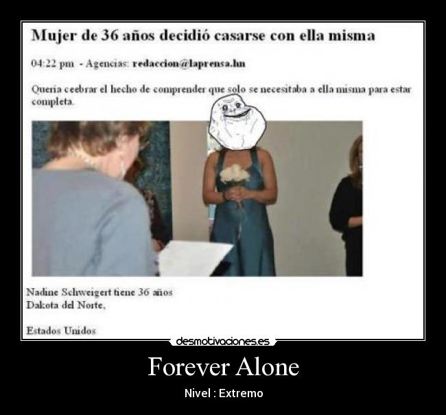 Forever Alone - Nivel : Extremo