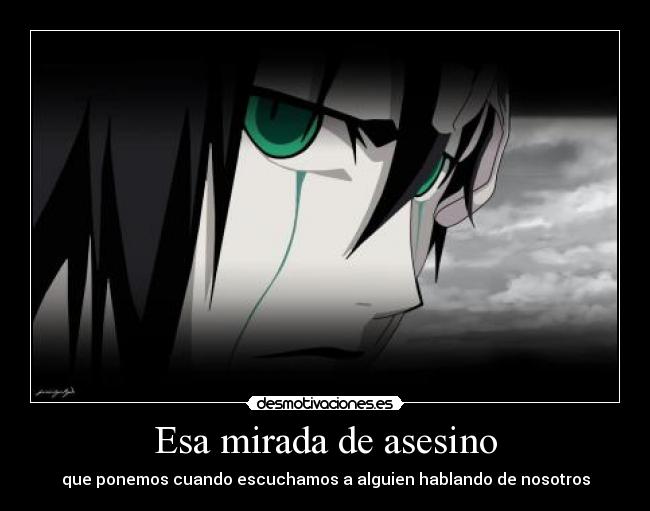 Esa mirada de asesino -