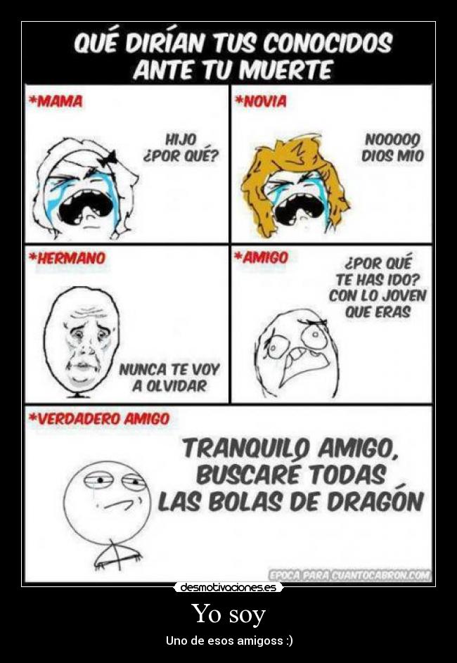 Yo soy - Uno de esos amigoss :)