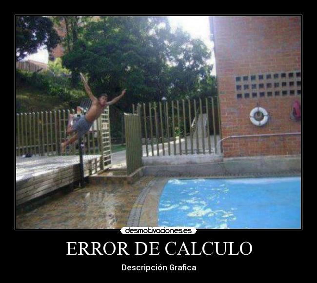 carteles error calculo descripcion grafica pablochajari golpe porrazo pileta desmotivaciones