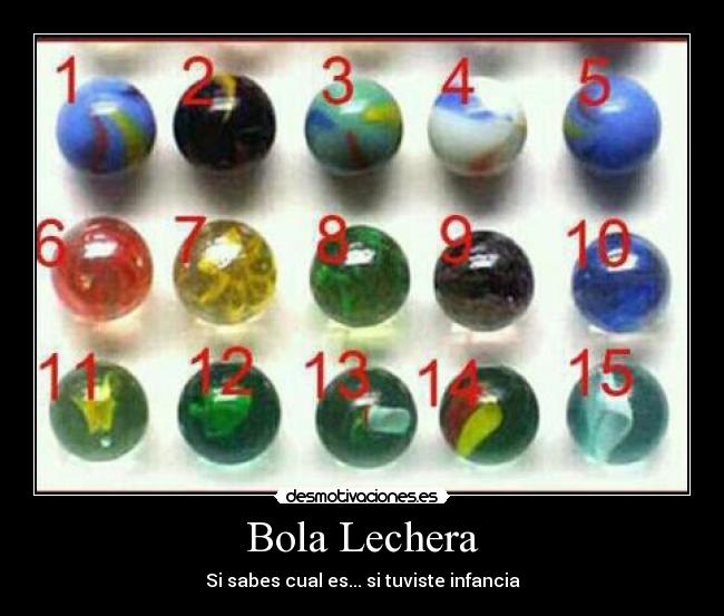 Bola Lechera - Si sabes cual es... si tuviste infancia
