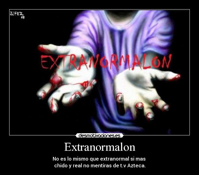carteles extranormalon desmotivaciones