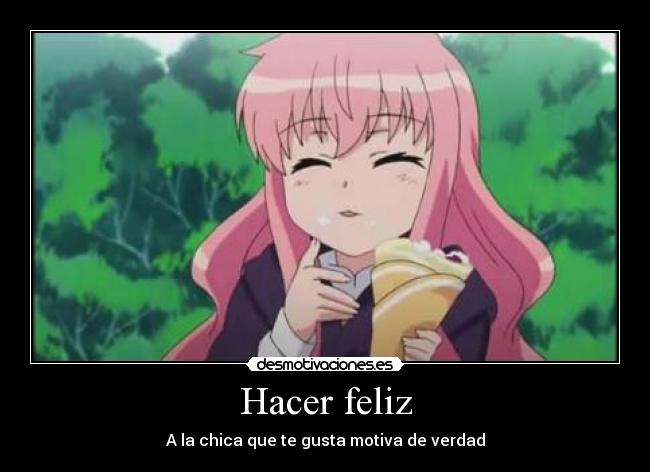 Hacer feliz - A la chica que te gusta motiva de verdad