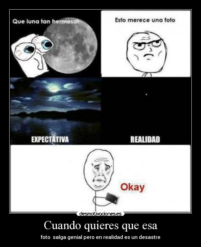 Cuando quieres que esa - 