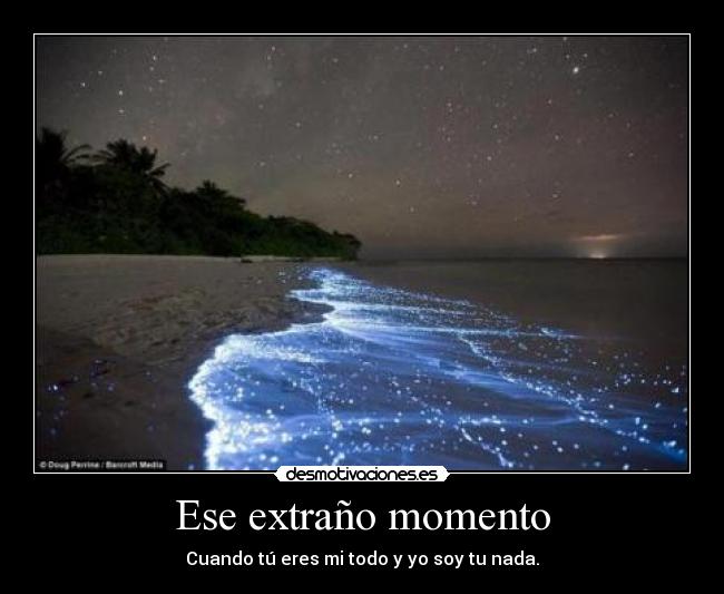 Ese extraño momento -
